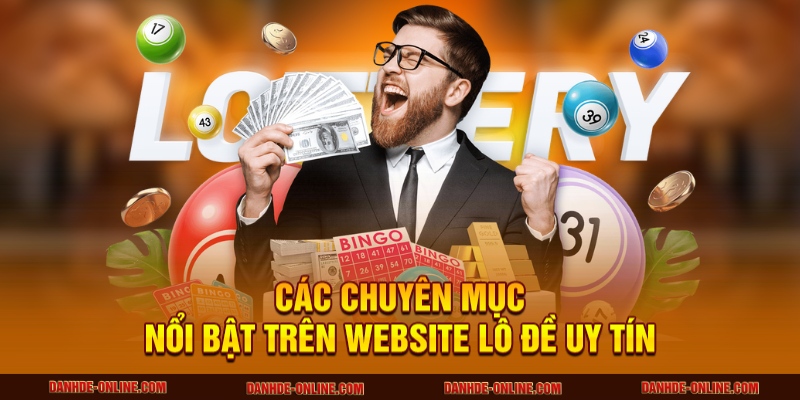 Giới Thiệu Chung 3 Các chuyên mục nổi bật trên website lô đề uy tín