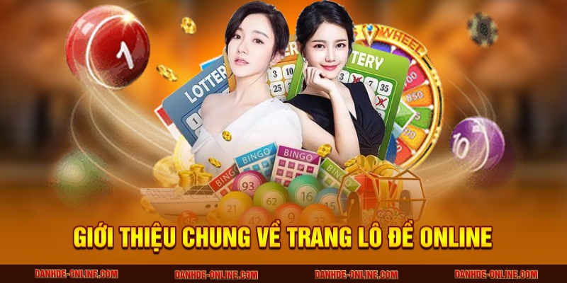 Giới Thiệu Chung 1 Giới thiệu chung về trang lô đề online