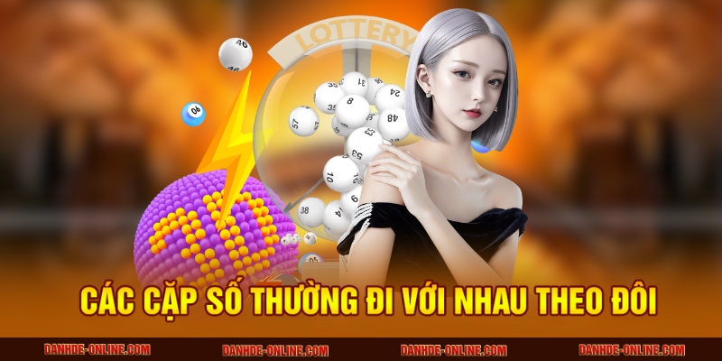 Thống Kê Cặp Số Hay Đi Cùng Nhau Khi Ra Đề Tại Lô Đề Online 1 Các cặp số thường đi với nhau theo đôi