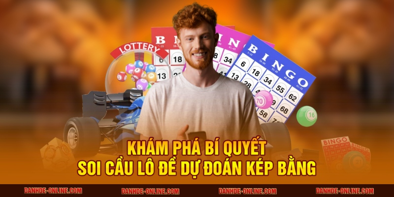 soi cầu lô đề dự đoán kép bằng