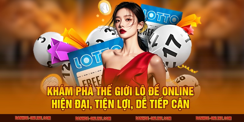 Bí Quyết Chơi Lô Đề Online An Toàn Tại Lô Đề Online 1 Khám phá thế giới lô đề online – Hiện đại, tiện lợi, dễ tiếp cận