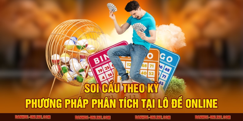 Phân Tích Cầu Chạy Lô Miền Trung Hôm Nay Tại Lô Đề Online 3 Soi cầu theo kỳ - Phương pháp phân tích tại Lô Đề Online