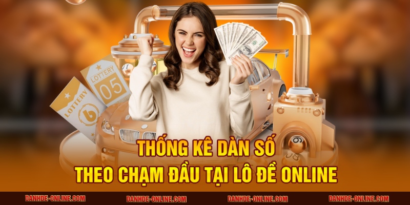 Cách Thống Kê Và Phân Tích Đề Chạm Chuẩn Xác Mỗi Ngày 2 Thống kê dàn số theo chạm đầu tại Lô Đề Online