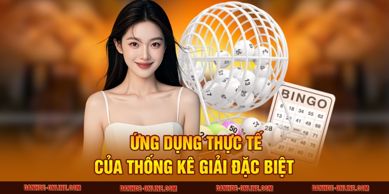 Thống Kê Giải Đặc Biệt Giúp Dự Đoán Lô Đề Online Hiệu Quả 3 Ứng dụng thực tế của thống kê giải đặc biệt