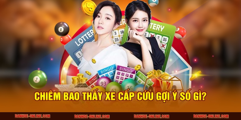 Mơ Thấy Xe Cấp Cứu Báo Hiệu Thay Đổi Gì Sắp Tới? 3 Chiêm bao thấy xe cấp cứu gợi ý số gì?