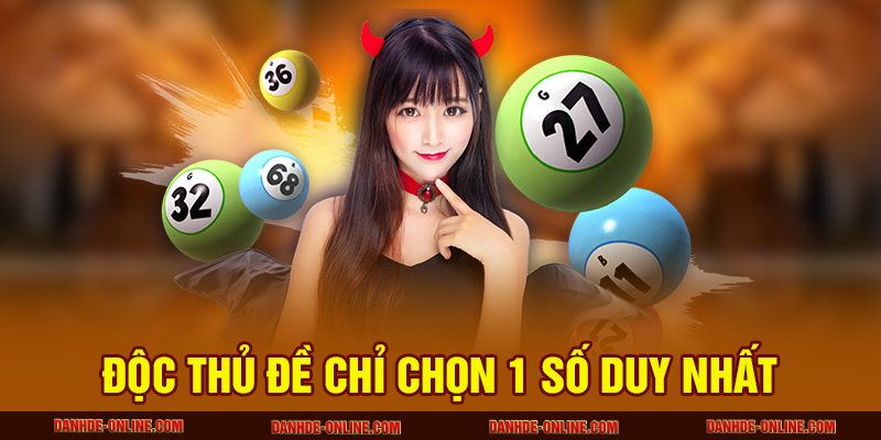 Độc thủ đề chỉ chọn 1 số duy nhất