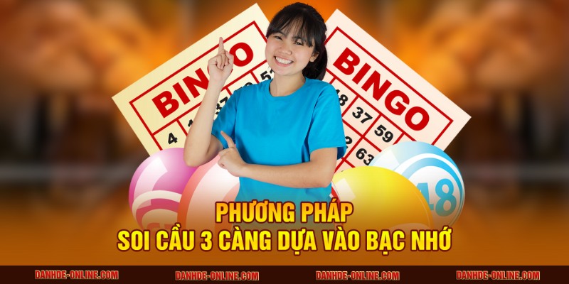 Hướng Dẫn Soi Cầu 3 Càng Chuẩn Xác Cho Người Mới 3 Phương pháp soi cầu 3 càng dựa vào bạc nhớ