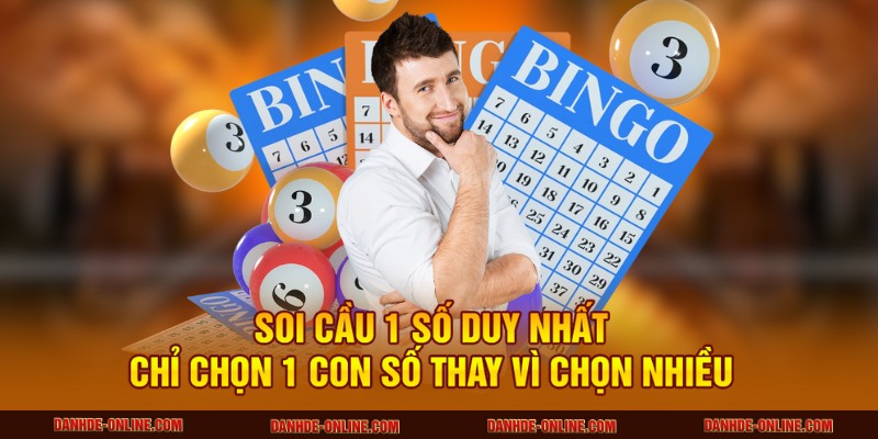 Soi Cầu 1 Số Duy Nhất Hôm Nay - Bắt Số Chuẩn Như Cao Thủ 1 Soi cầu 1 số duy nhất chỉ chọn 1 con số thay vì chọn nhiều