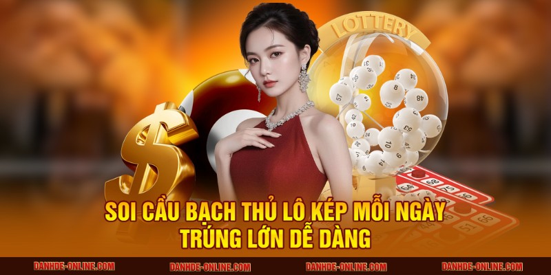 Soi cầu bạch thủ lô kép