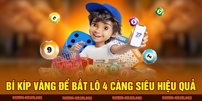 Bí kíp vàng để bắt Lô 4 càng siêu hiệu quả
