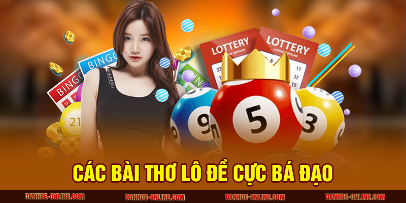 Thơ Về Lô Đề - Tuyển Tập Các Bài Thơ Hài Hước Siêu Bá Đạo 2 Các bài thơ lô đề cực bá đạo