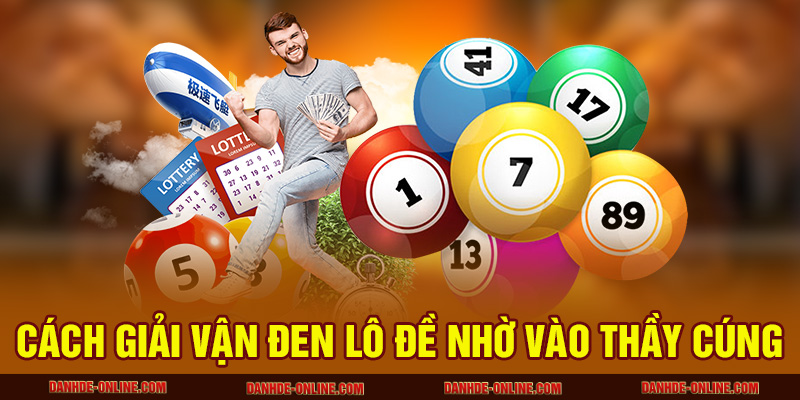 Phong Thuỷ Trong Lô Đề - Giải Vận Đen Cùng Lô Đề Online 3 Cách giải vận đen lô đề nhờ vào thầy cúng