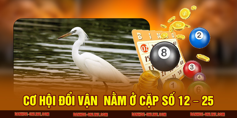 Mơ Thấy Con Cò Báo Hiệu Gì Và Đánh Con Số nào Để Phát Tài? 2 Cơ hội đổi vận nằm ở cặp số 12 – 25