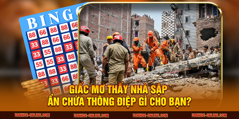 mơ thấy nhà sập