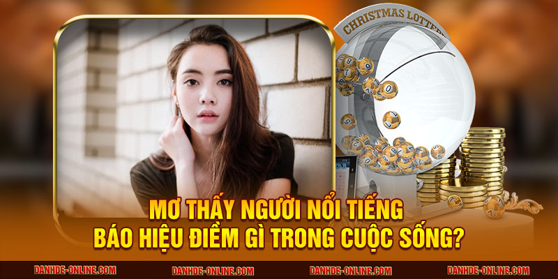 Mơ thấy người nổi tiếng