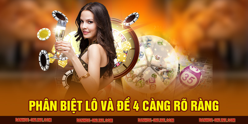 Phân biệt Lô và Đề 4 càng rõ ràng