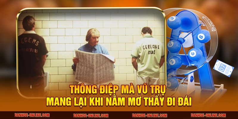 Thông điệp mà vũ trụ mang lại khi nằm mơ thấy đi đái