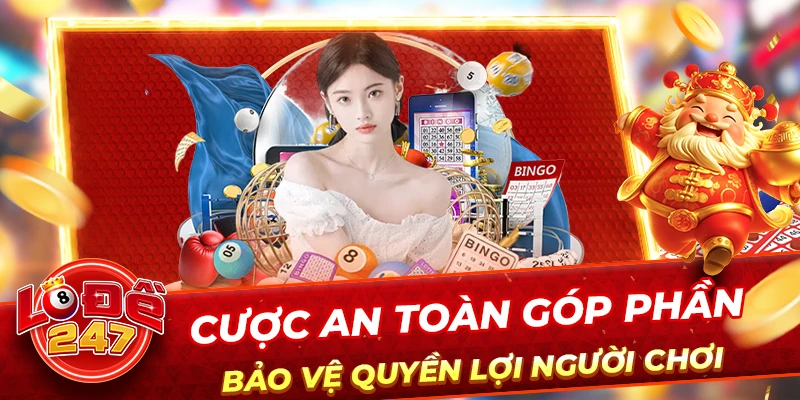 Cược an toàn góp phần bảo vệ quyền lợi người chơi